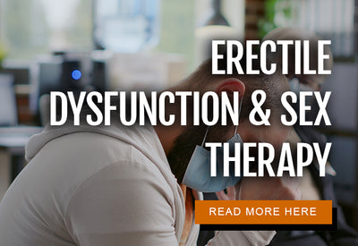 Transforming Lives with Our Erectile Dysfunction & Sex Therapy Services