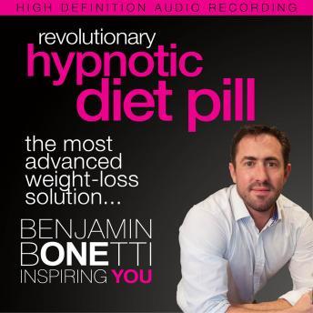 Revolutionary Hypnotic Diet Pill: The Most Advanced Weight-Loss Solution